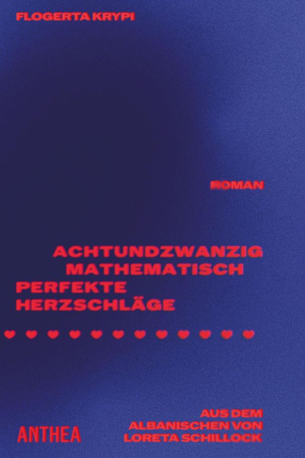 Achtundzwanzig mathematisch perfekte Herzschläge - Flogerta Krypi