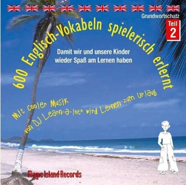 600 Englisch-Vokabeln spielerisch erlernt. Grundwortschatz 2.... (CD)