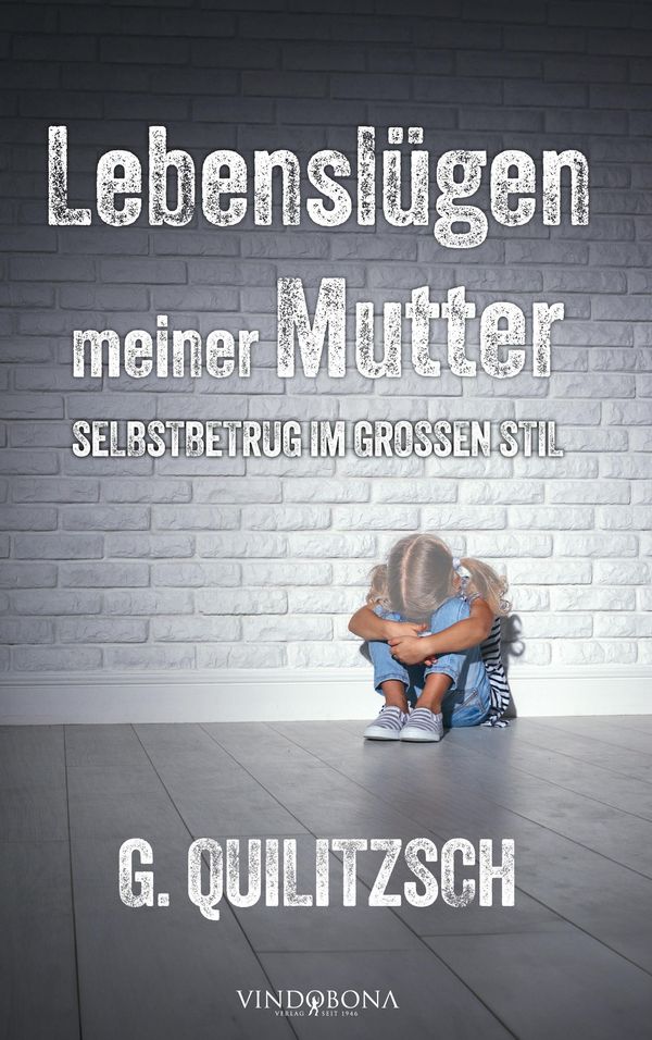 Lebenslügen meiner Mutter - G. Quilitzsch (Buch)