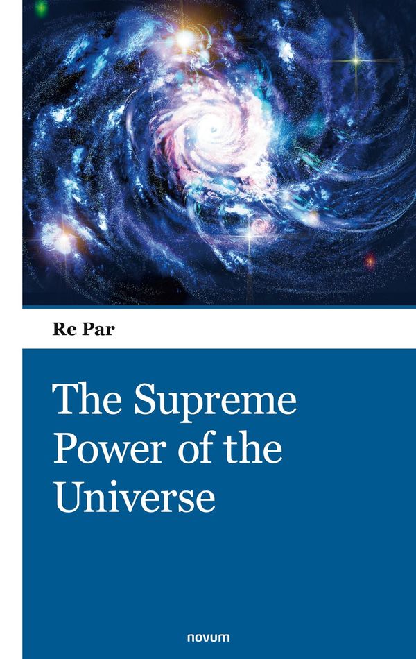 The Supreme Power of the Universe - Re Par (Buch)
