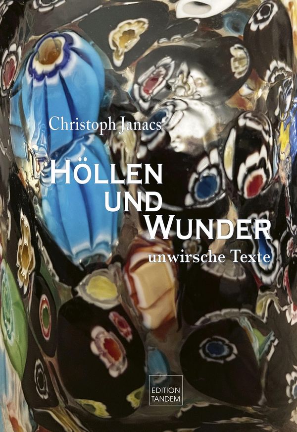 Höllen und Wunder - Christoph Janacs (Buch)