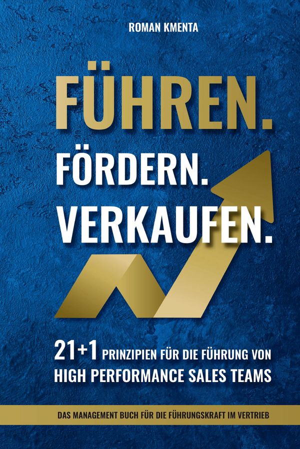 Führen. Fördern. Verkaufen. - Roman Kmenta (Buch)