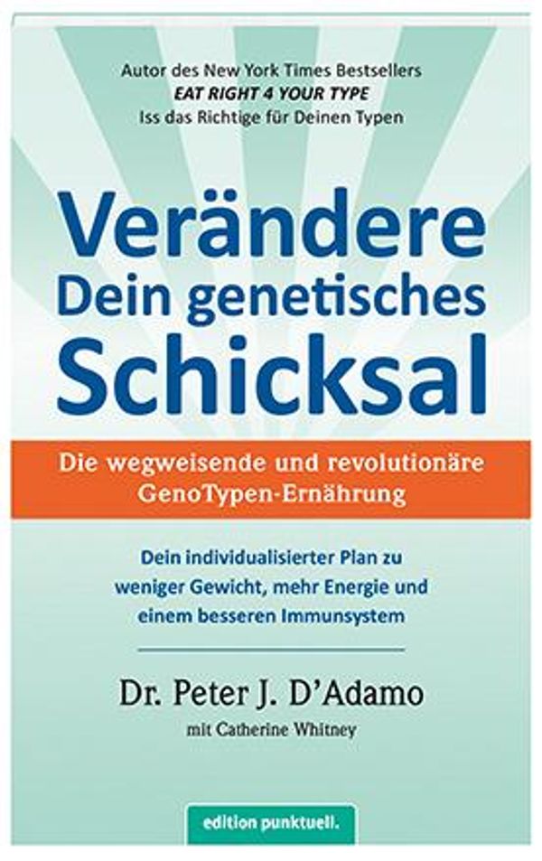Verändere Dein genetisches Schicksal - Peter J. DAdamo (Buch)