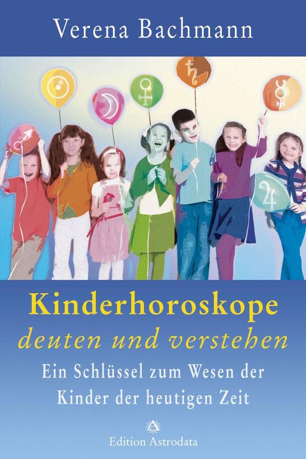 Kinderhoroskope deuten und verstehen - Verena Bachmann (Buch)