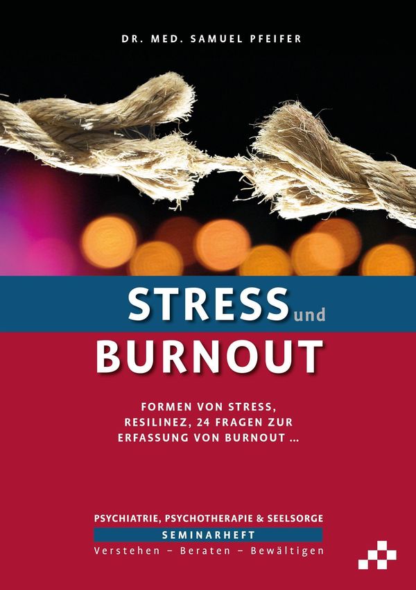 Stress und Burnout - Samuel Pfeifer (Buch)