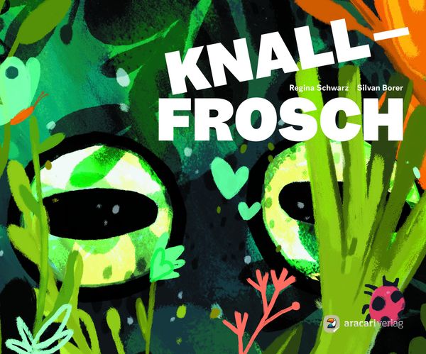 Knallfrosch - Regina Schwarz (Buch)