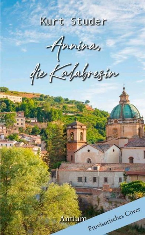 Annina, die Kalabresin - Kurt Studer (Buch)