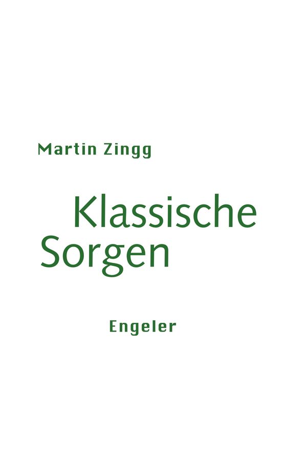 Klassische Sorgen - Martin Zingg (Buch)