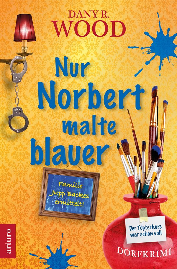 Nur Norbert malte blauer - Dany R. Wood (Buch)