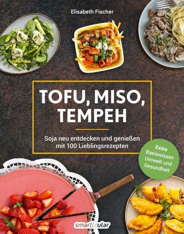 Tofu, Miso, Tempeh - Elisabeth Fischer (Buch)