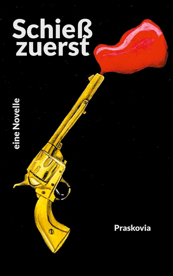 Schieß zuerst - Charlotte Praskovia (Buch)