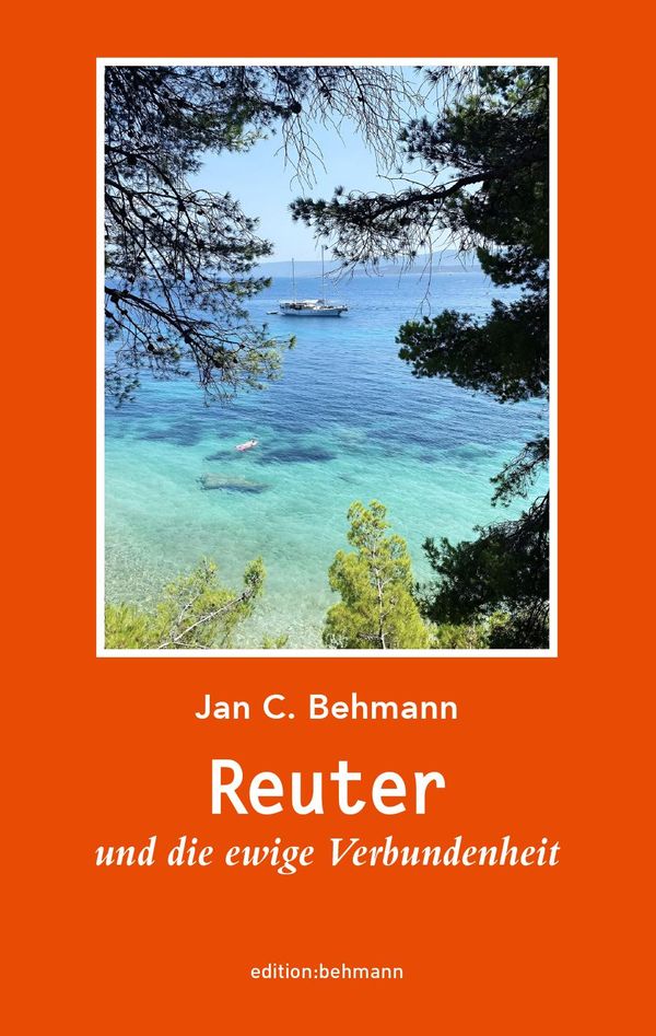 Reuter und die ewige Verbundenheit - Jan C. Behmann (Buch)
