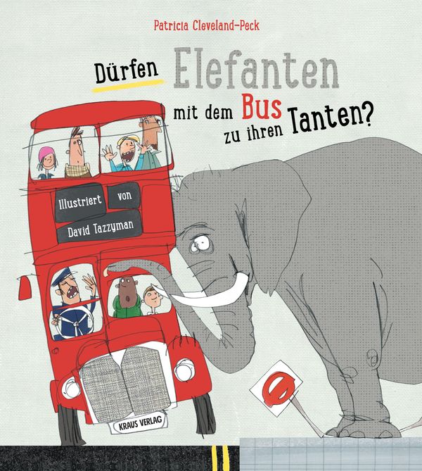 Dürfen Elefanten mit dem Bus zu ihren Tanten? (Buch)
