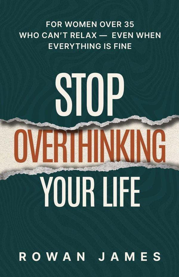 Stop Overthinking Your Life - Rowan James (Buch)