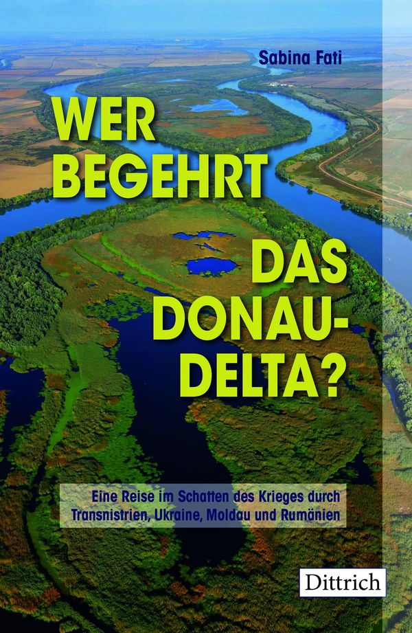 Wer begehrt das Donaudelta? - Sabina Fati (Buch)