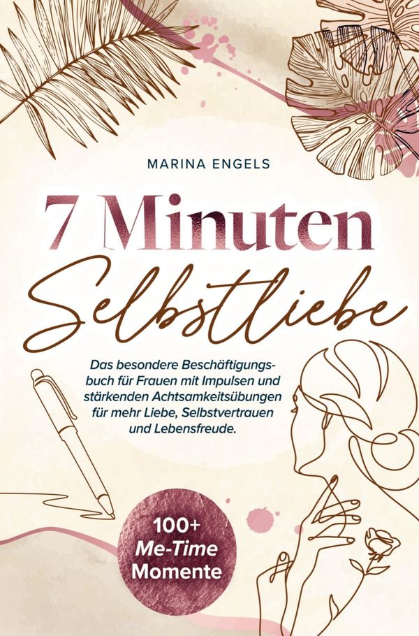 7 Minuten Selbstliebe: - Marina Engels (Buch)