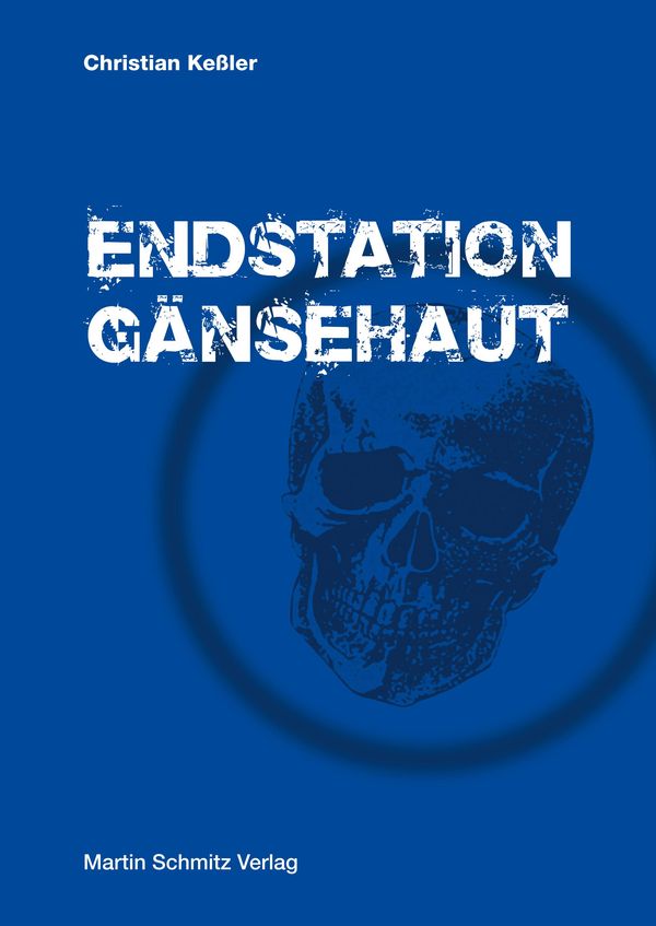 Endstation Gänsehaut - Christian Keßler (Buch)