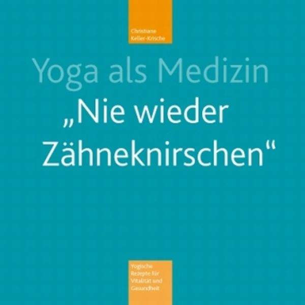 Yoga als Medizin - Christiane Keller-Krische (Buch)