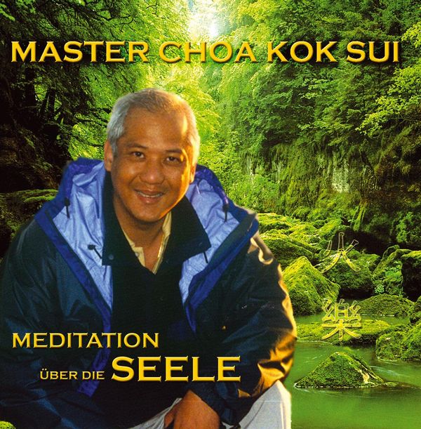Choa Kok Sui: Meditation über die Seele. CD (CD)