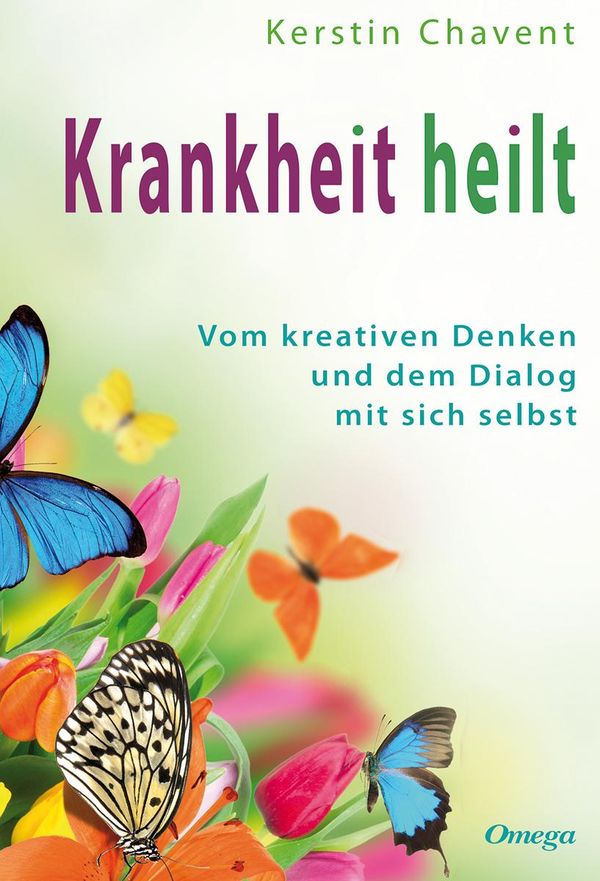Krankheit heilt - Kerstin Chavent (Buch)