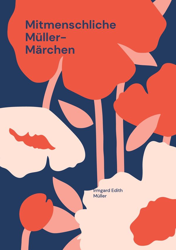 Mitmenschliche Müller-Märchen - Irmgard Edith Müller (Buch)