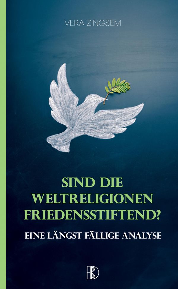 Sind die Weltreligionen friedensstiftend? - Vera Zingsem (Buch)