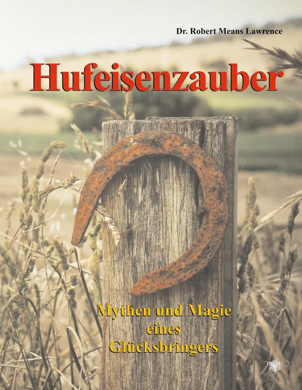 Hufeisenzauber - Robert Means Lawrence (Buch)