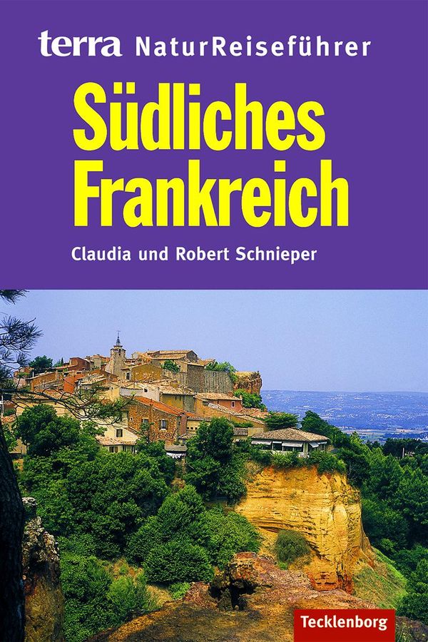 Südliches Frankreich. Reiseführer Natur - Claudia Schnieper (Buch)