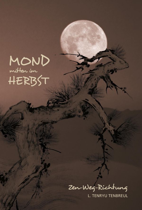 Mond mitten im Herbst - Ludger Tenryu Tenbreul (Buch)