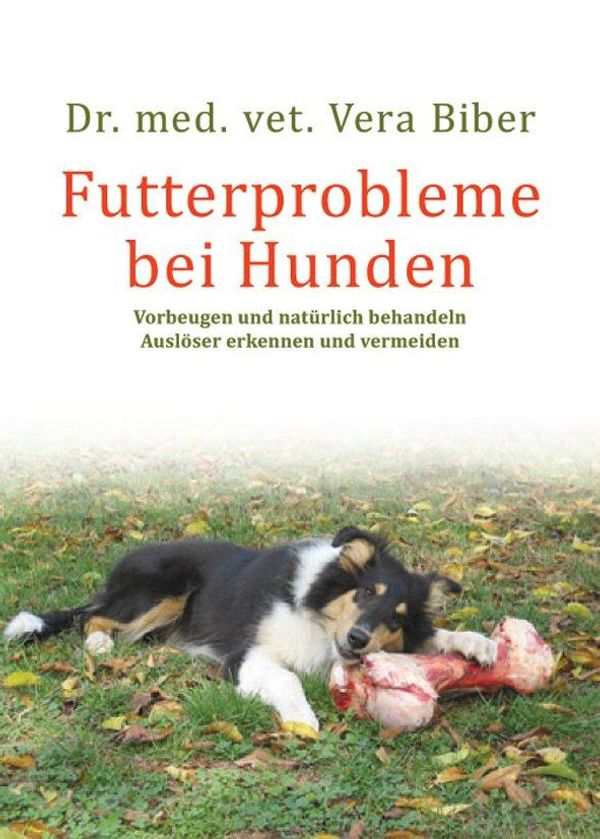 Futterprobleme bei Hunden - Vera Biber (Buch)
