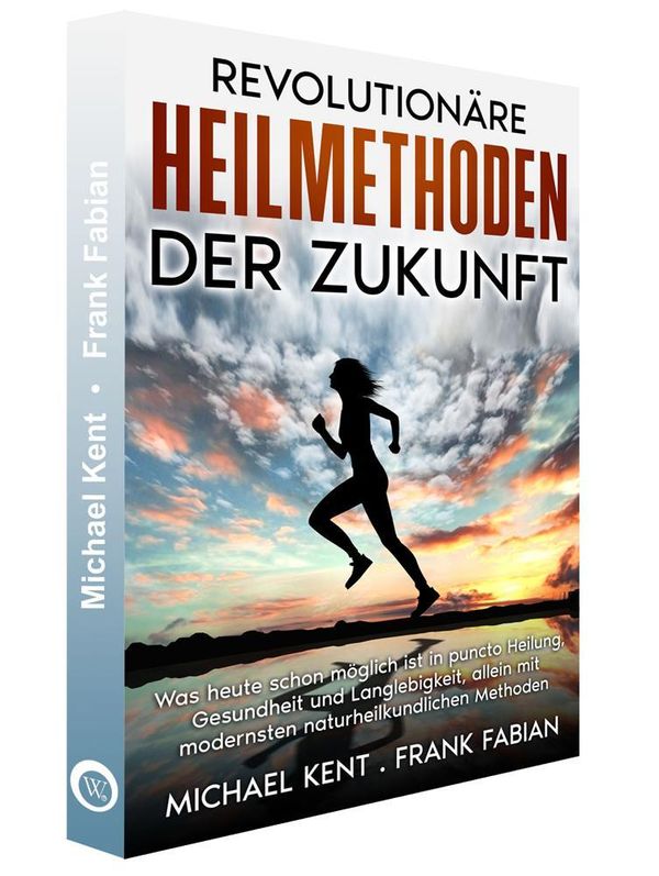 Revolutionäre Heilmethoden der Zukunft - Frank Fabian (Buch)