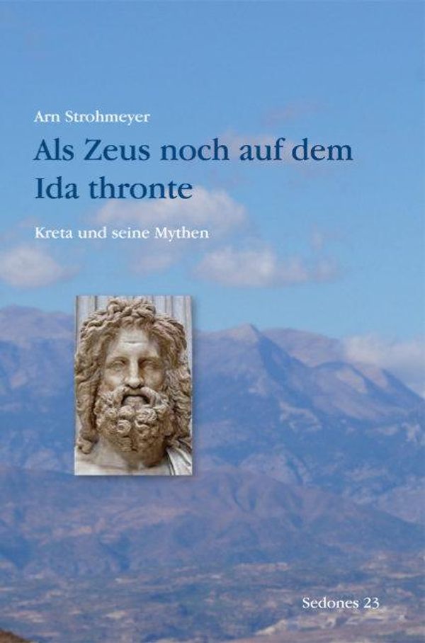 Als Zeus noch auf dem Ida thronte - Arn Strohmeyer (Buch)