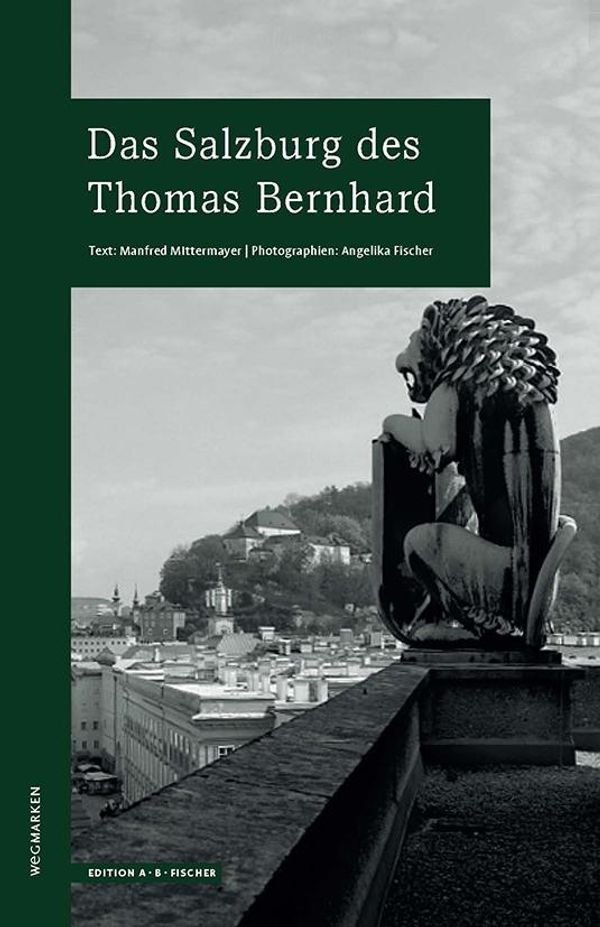 Das Salzburg des Thomas Bernhard - Manfred Mittermayer (Buch)