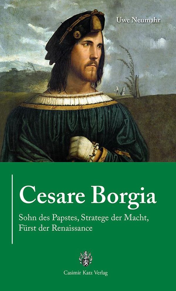 Cesare Borgia - Uwe Neumahr (Buch)