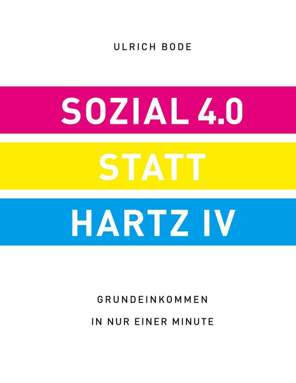 Sozial 4.0 statt Hartz IV - Ulrich Bode (Buch)