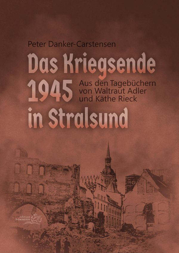 Das Kriegsende 1945 in Stralsund - Waltraud Adler (Buch)