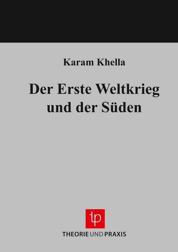Der Erste Weltkrieg und der Süden - Karam Khella (Buch)