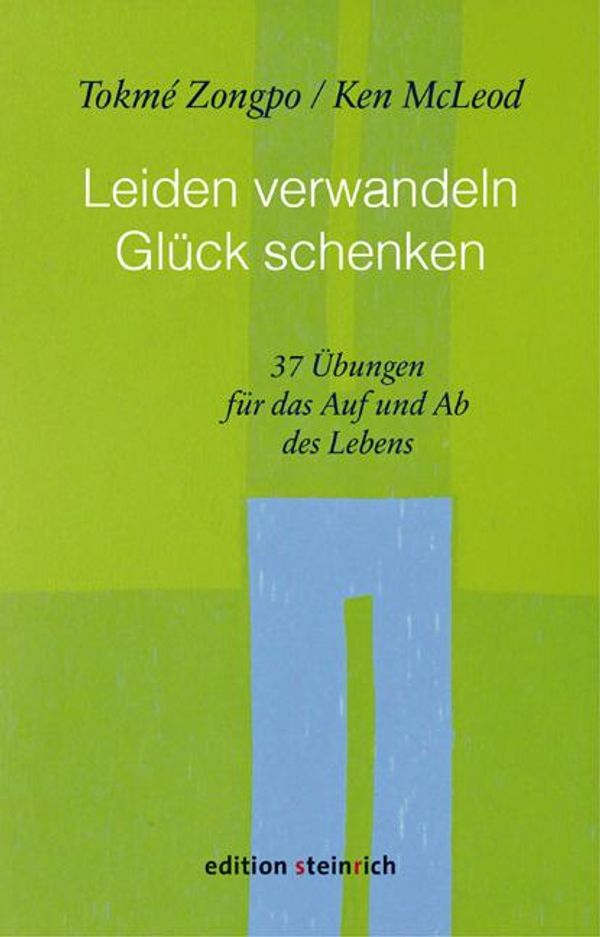Leiden verwandeln, Glück schenken - Tokmé Zongpo (Buch)