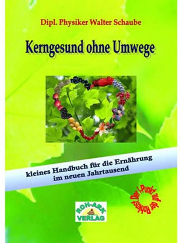 Kerngesund ohne Umwege - Walter Schaube (Buch)