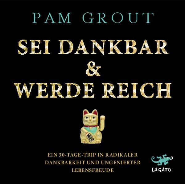 Pam Grout: Sei dankbar & werde reich (CD)