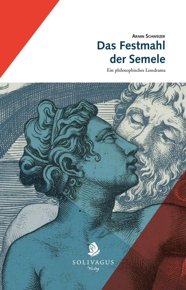 Das Festmahl der Semele - Armin Schweizer (Buch)