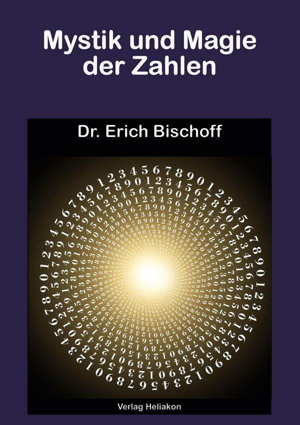 Mystik und Magie der Zahlen - Erich Bischoff (Buch)