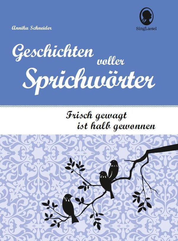 Frisch gewagt ist halb gewonnen - Annika Schneider (Buch)
