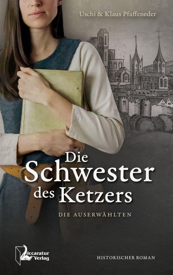 Die Schwester des Ketzers - Uschi Pfaffeneder (Buch)