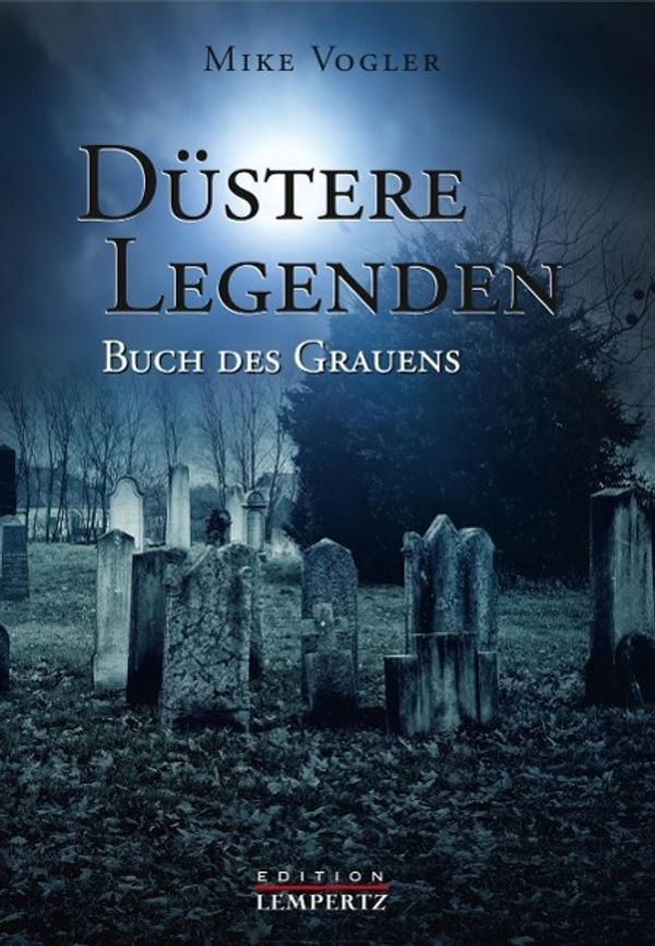 Düstere Legenden - Mike Vogler (Buch)