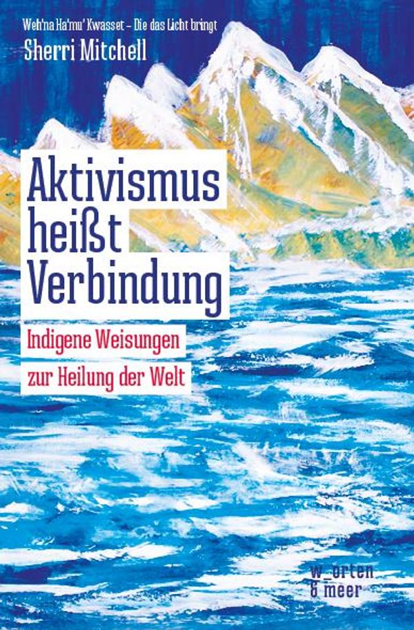 Aktivismus heißt Verbindung - Sherri Mitchell (Buch)