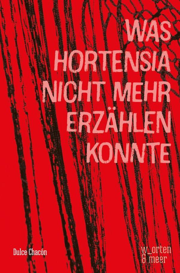 Was Hortensia nicht mehr erzählen konnte - Dulce Chacón (Buch)