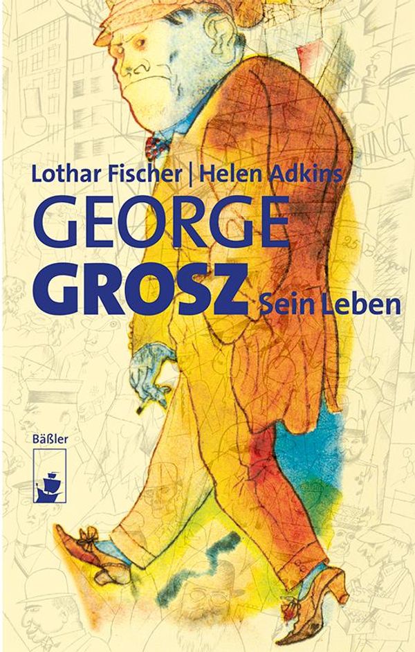 George Grosz - Lothar Fischer (Buch)