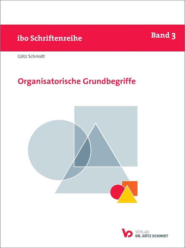 Organisatorische Grundbegriffe - Götz Schmidt (Buch)