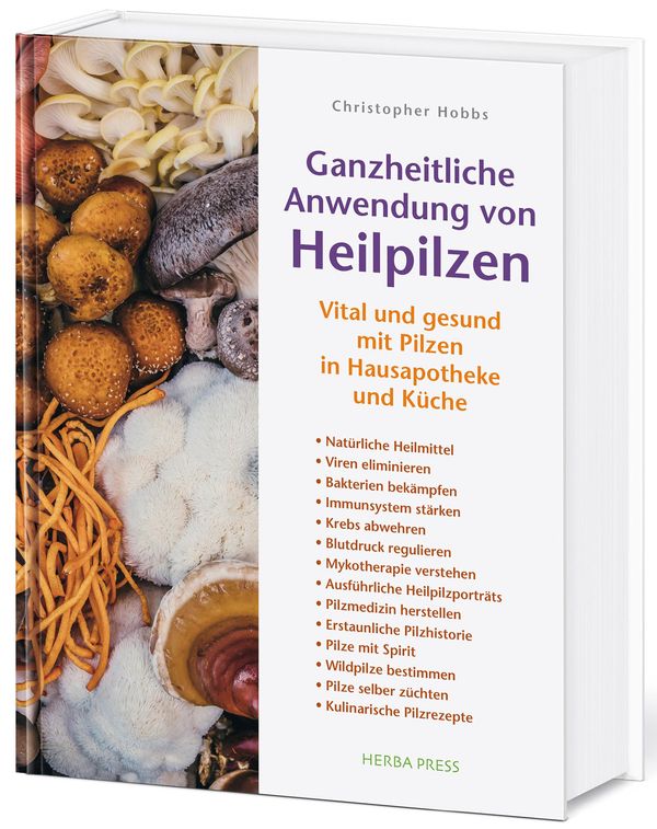 Ganzheitliche Anwendung von Heilpilzen - Christopher Hobbs (Buch)